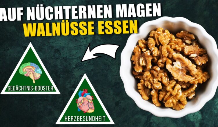 Warum du morgens auf nüchternen Magen Walnüsse essen solltest Erstaunliche Effekte!